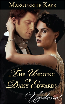 Title details for The Undoing of Daisy Edwards by Marguerite Kaye - Available